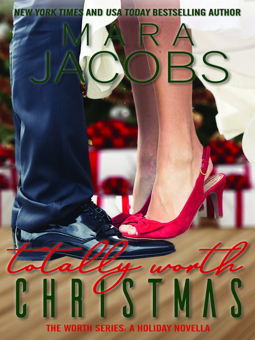 Title details for Totally Worth Christmas (The Worth Series, Book 4.5 by Mara Jacobs - Available